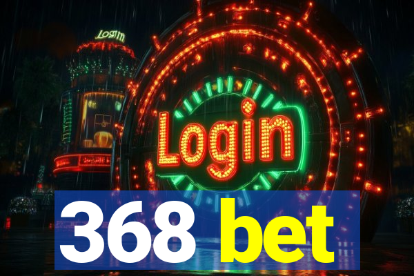 368 bet